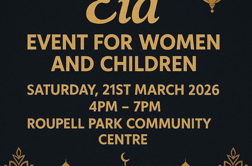 Eid celebration for women and children in the heart of our community.